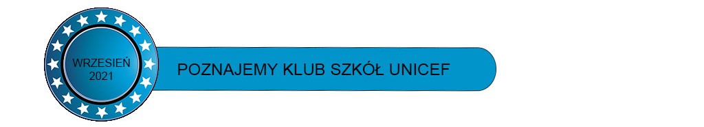 POZNAJEMY SZKOLNY KLUB UNICEF