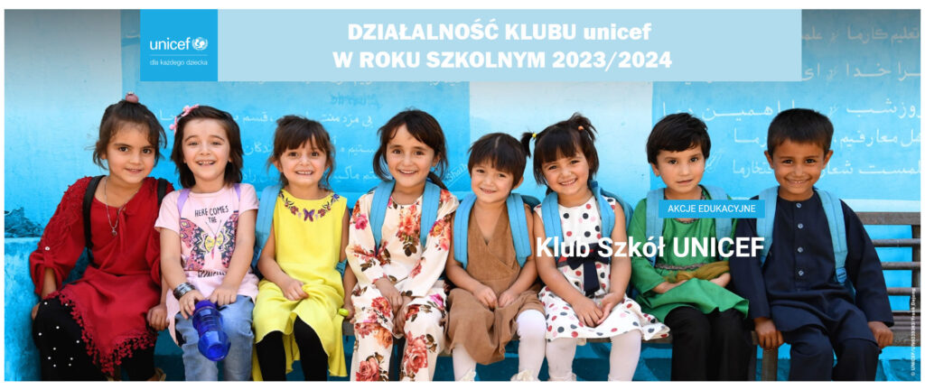 DZIAŁALNOŚĆ KLUBU unicef W ROKU SZKOLNYM 2023-2024