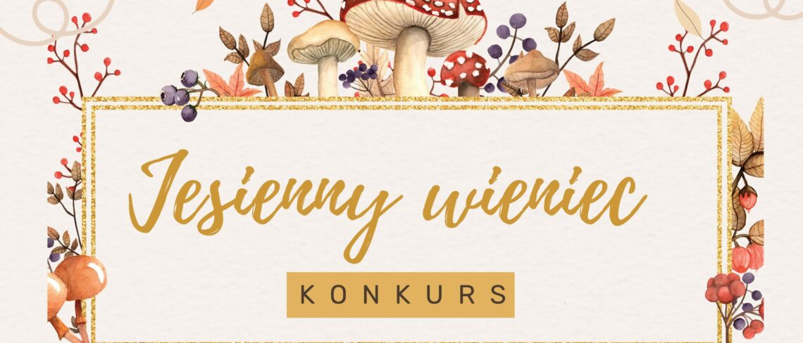 Wieniec jesienny KONKURS ŚWIETLICOWY tytuł